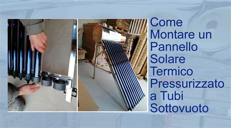 come montare il solare termico video tudor|Come Montare un Pannello Solare Termico Pressurizzato a Tubi .